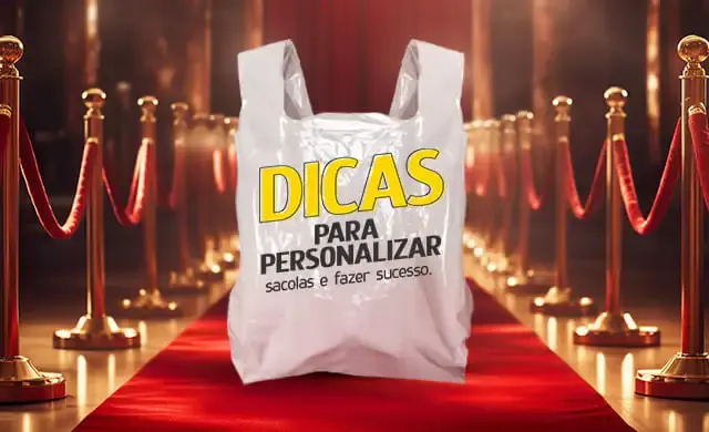 Dicas para personalizar sacolas e fazer sucesso!